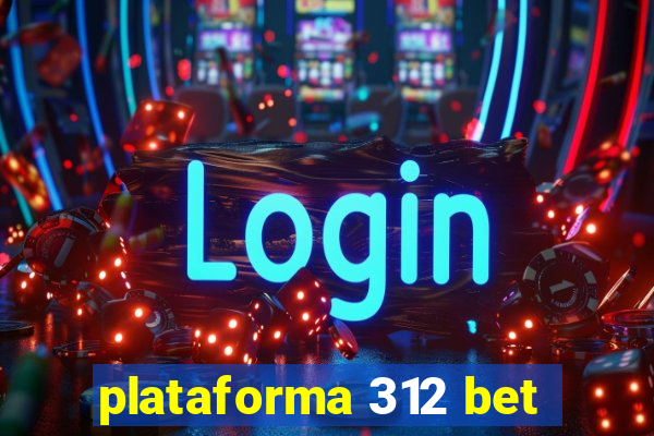 plataforma 312 bet